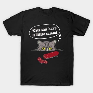 Can Cats Have Salami T-Shirt